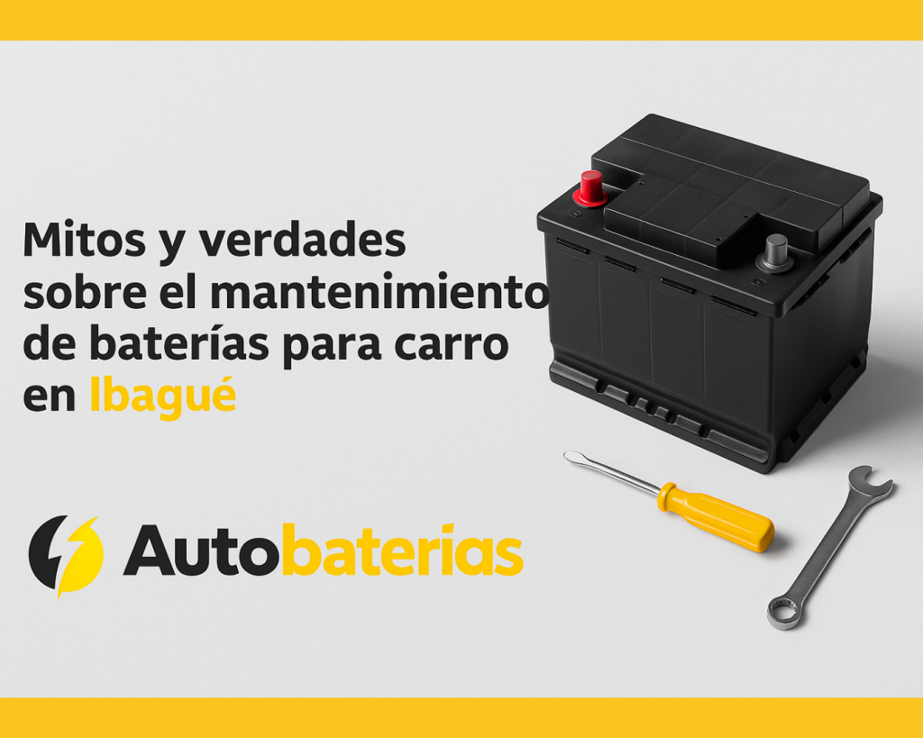 Mitos y verdades sobre el mantenimiento de baterías. Autobaterías Blog